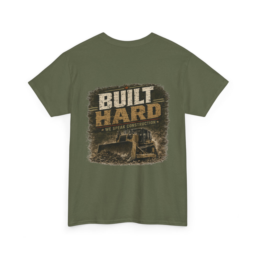 BUILT HARD- BULLDOZER TEE