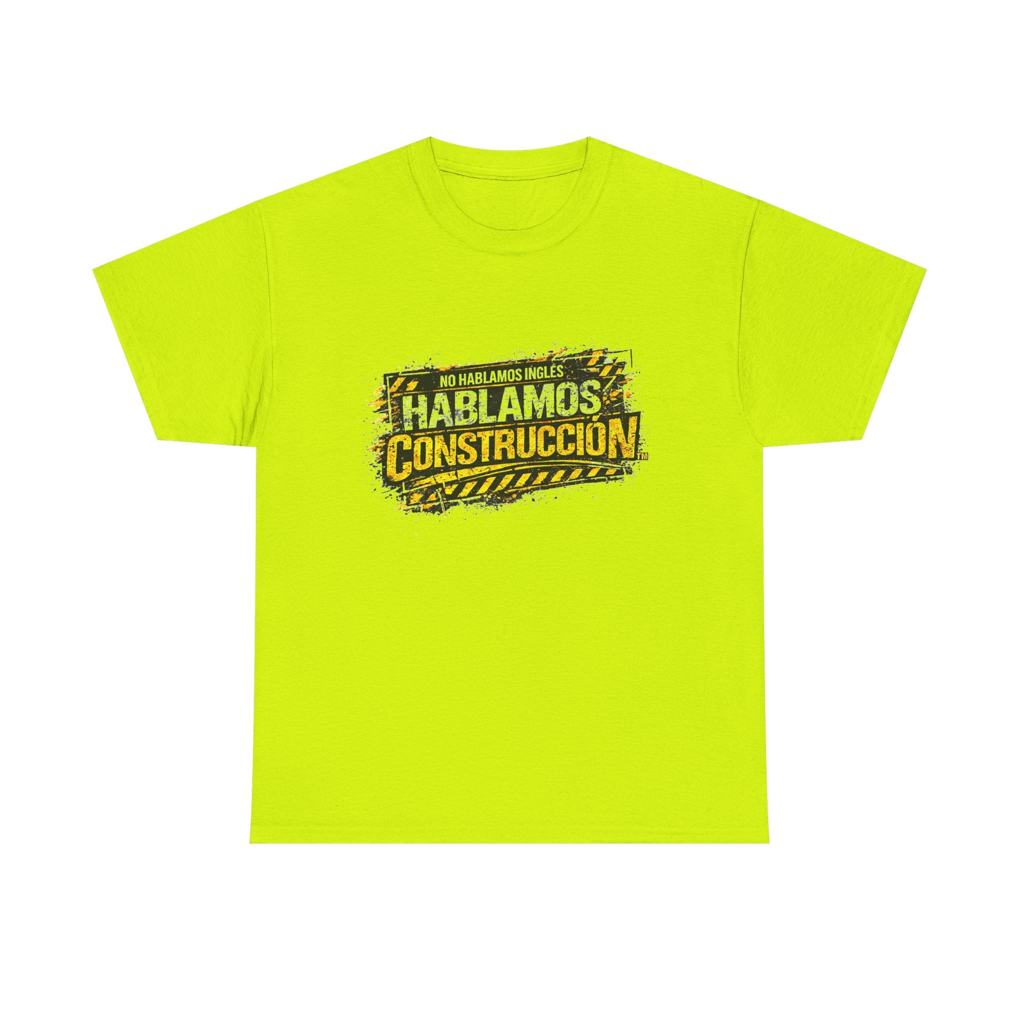“No Hablamos Ingles. Hablamos Construccion Heavy T-shirt