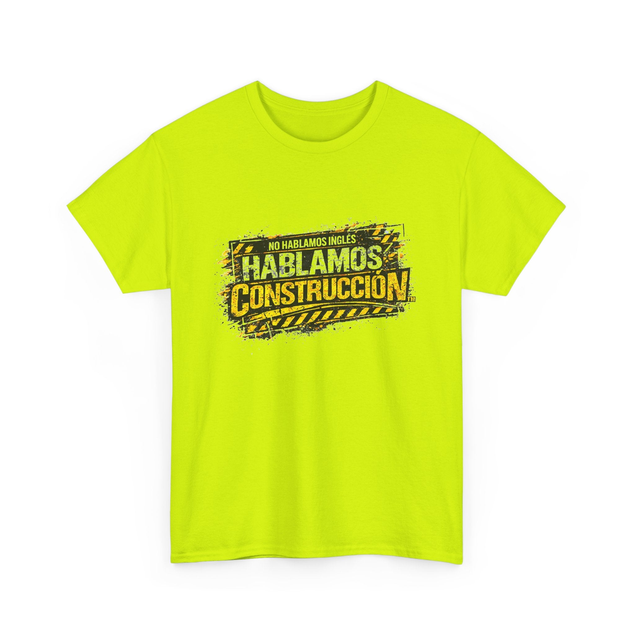 “No Hablamos Ingles. Hablamos Construccion Heavy T-shirt