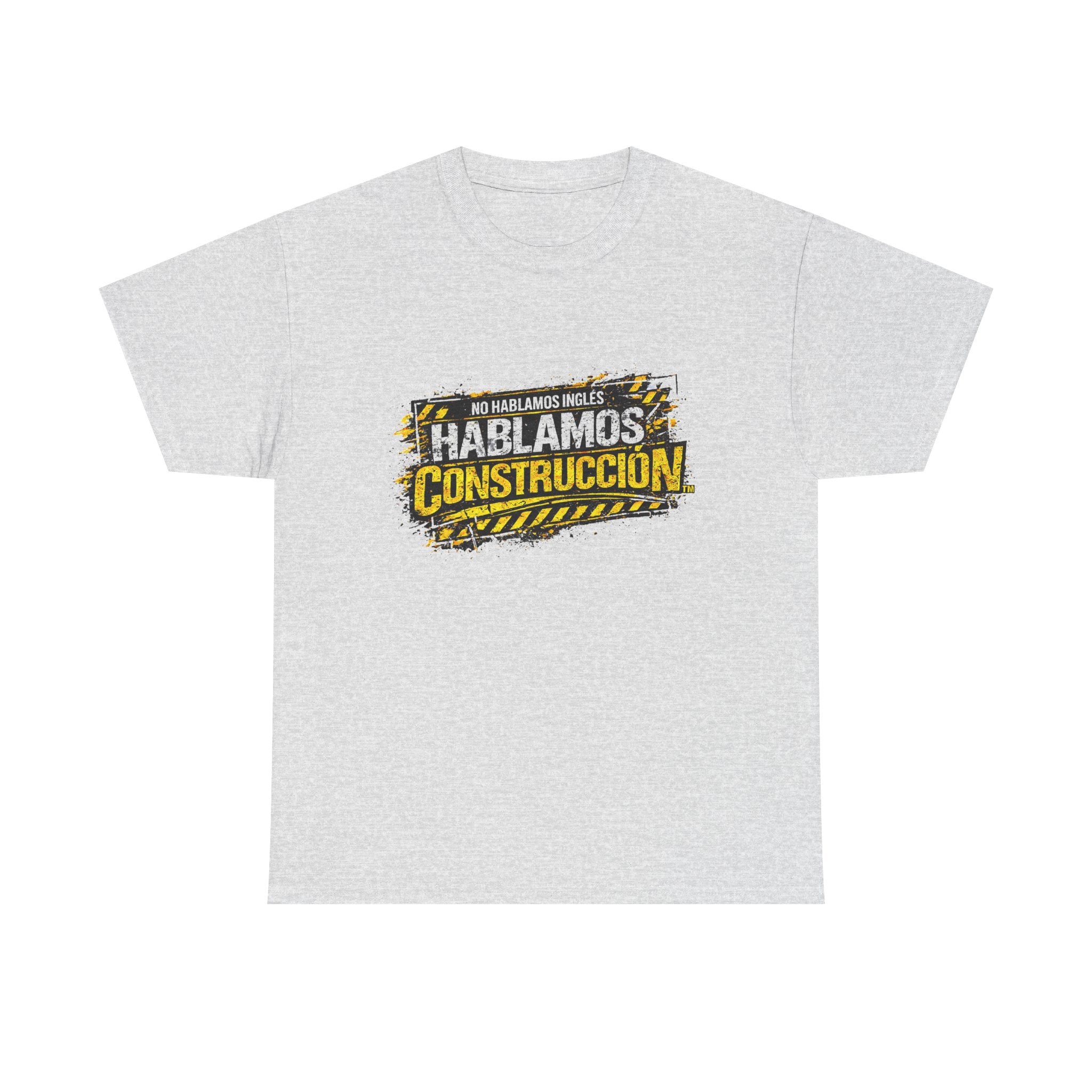 “No Hablamos Ingles. Hablamos Construccion Heavy T-shirt