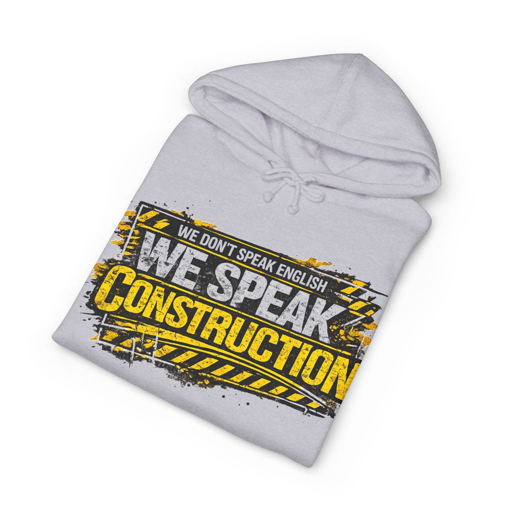 No Hablamos Inglés. Hablamos Construcción™ Hoodie