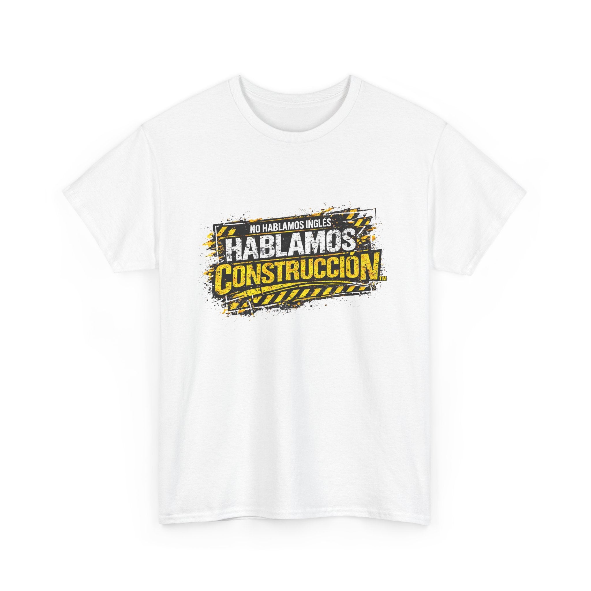 “No Hablamos Ingles. Hablamos Construccion Heavy T-shirt
