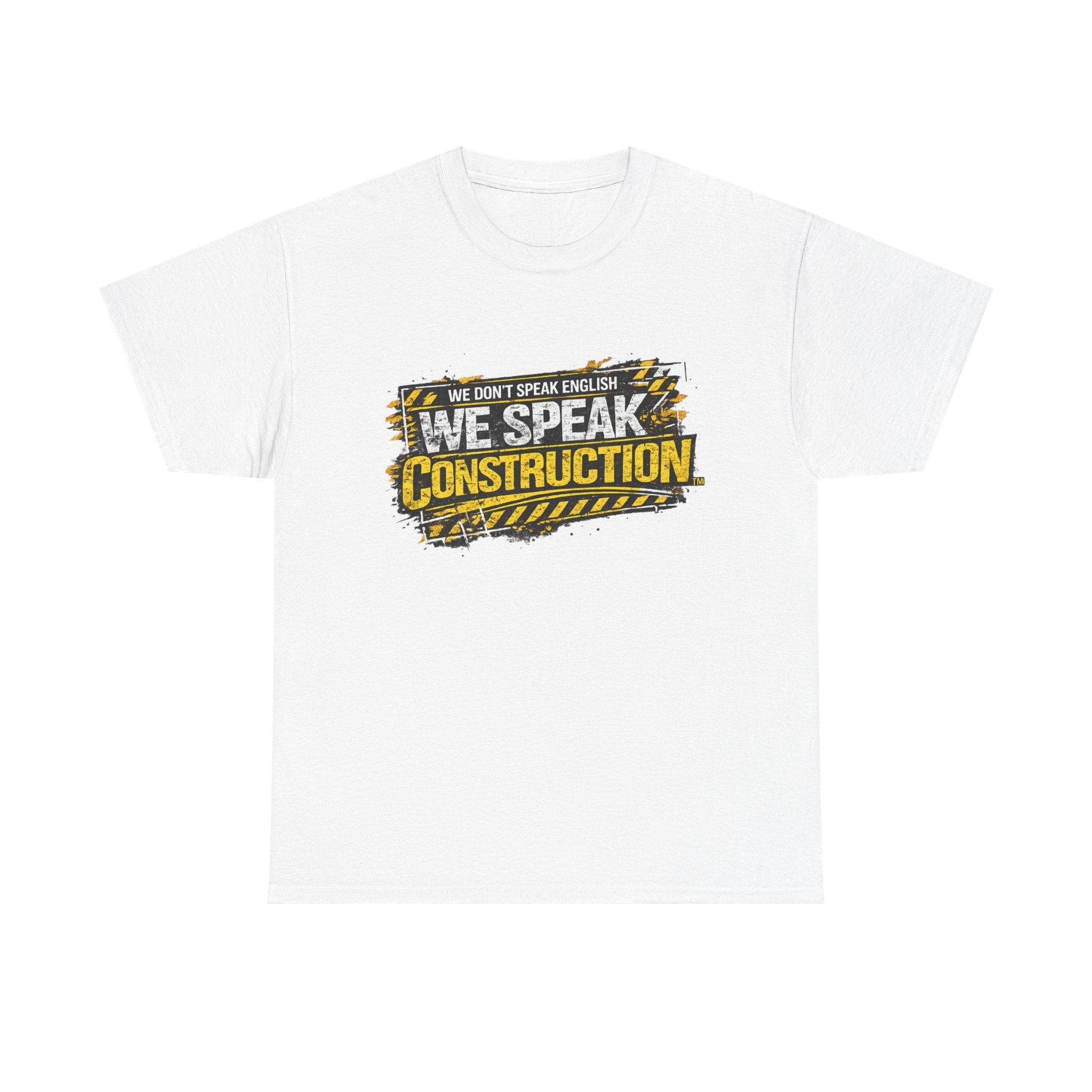 WE SPEAK CONSTRUCTION™ Heavy Cotton T-Shirt