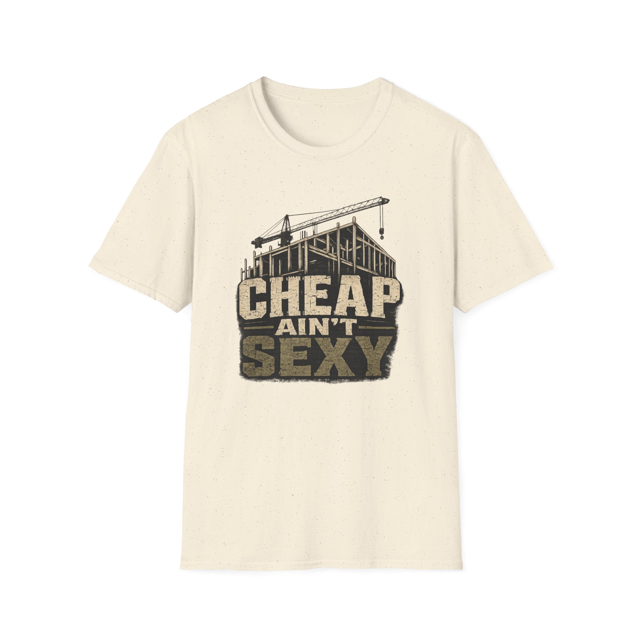 CHEAP AIN'T SEXY™ Construction T-Shirt